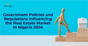 Government Policies and Regulations Influencing the Real Estate Market in Nigeria 2024 by Thinkmint Nigeria